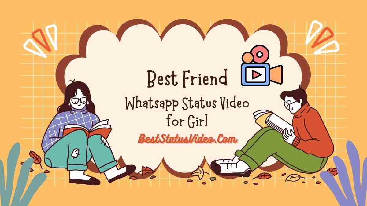 Best Friend Whatsapp Status Video for Girl
