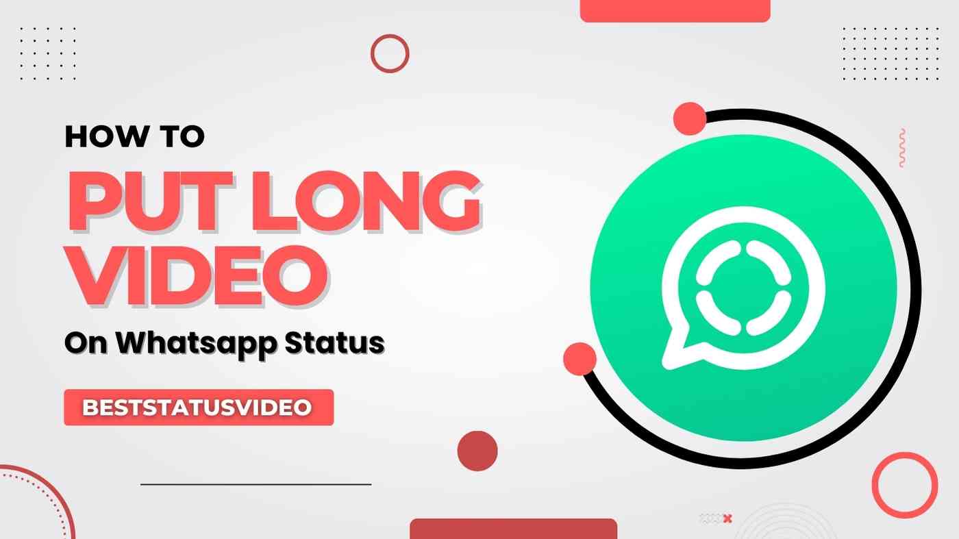 How to Put Long Video on Whatsapp Status