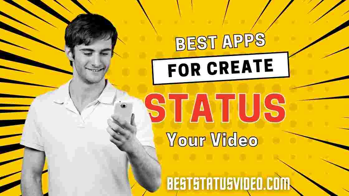 Best Apps For Create Your Video Status